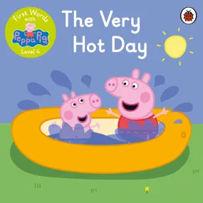 First Words with Peppa Level 4 - The Very Hot Day